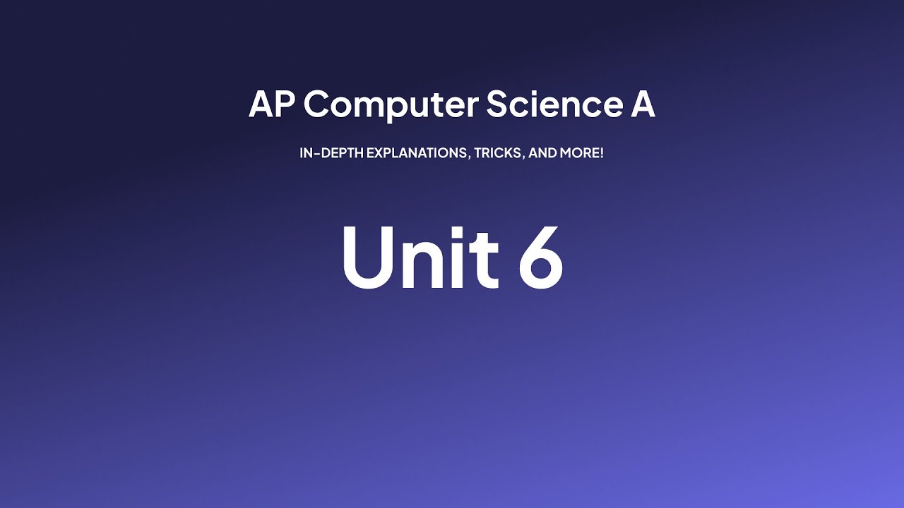 AP CSA Unit 6